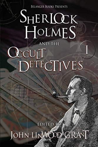 Sherlock Holmes and the Occult Detectives Volume One