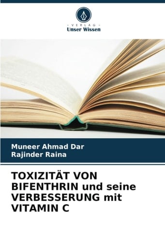 TOXIZITÄT VON BIFENTHRIN und seine VERBESSERUNG mit VITAMIN C (German Edition)