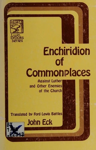 Enchiridion of commonplaces against Luther and other enemies of the church (Twin brooks series)