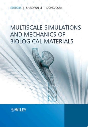 Multiscale Simulations and Mechanics of Biological Materials