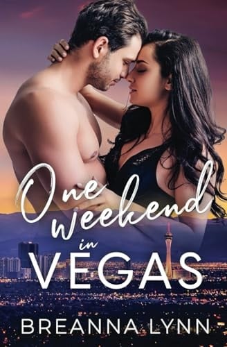 One Weekend in Vegas: A Best Friend's Older Brother, Rock Star Romance