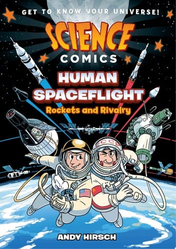 Science Comics: Human Spaceflight Rockets and Rivalry