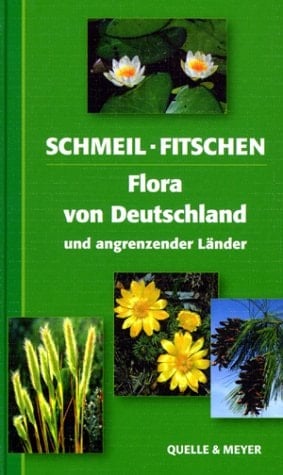 Flora von Deutschland und angrenzender Länder ein Buch zum Bestimmen der wildwachsenden und häufig kultivierten Gefäßpflanzen