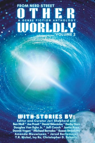 Otherworldly A Genre Fiction Anthology (Volume 2)