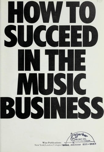 How to Succeed in the Music Business