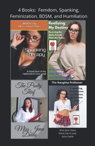 4 Books Femdom, Spanking, Feminization, BDSM, and Humiliation