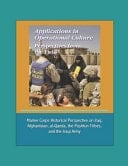 Applications in Operational Culture Perspectives from the Field - Marine Corps Historical Perspective on Iraq, Afghanistan, Al-Qaeda, the Pashtun Tribes, and the Iraqi Army