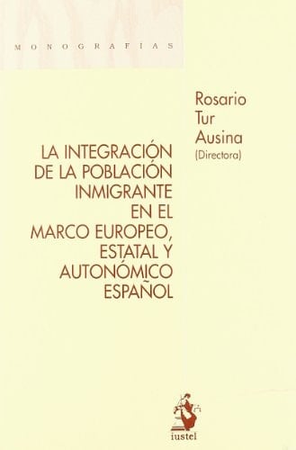 La integración de la población inmigrante en el marco europeo, estatal y autonómico español