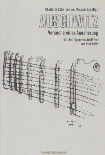 Auschwitz: Versuche einer Annäherung (Österreichische Texte zur Gesellschaftskritik) (German Edition)