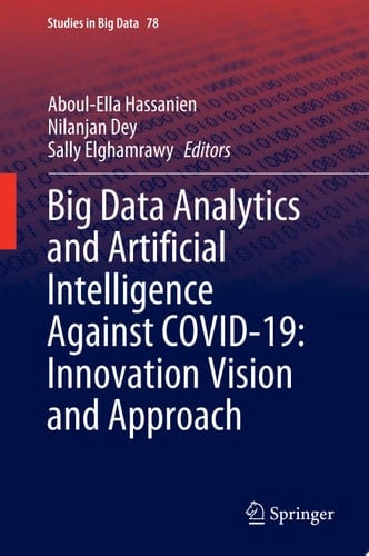 Big Data Analytics and Artificial Intelligence Against COVID-19: Innovation Vision and Approach