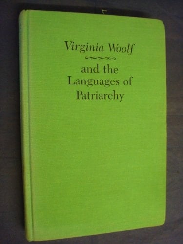 Virginia Woolf and the languages of patriarchy