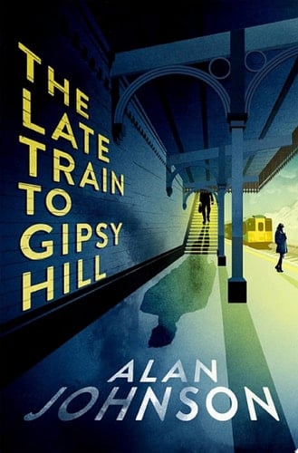 The Late Train to Gipsy Hill Charming debut mystery from a highly respected former MP