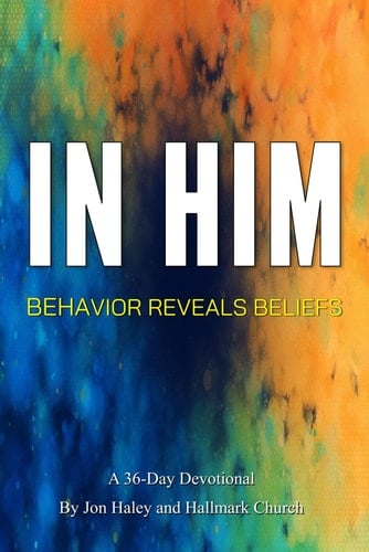 In Him: Behavior Reveals Beliefs