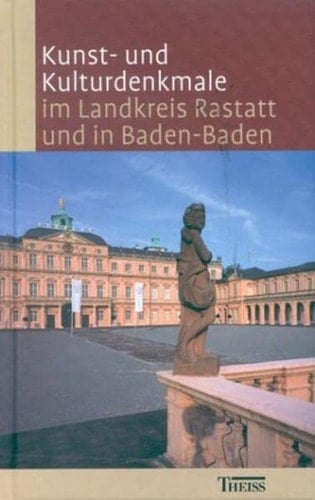 Kunst- und Kulturdenkmale im Landkreis Rastatt und in Baden- Baden.