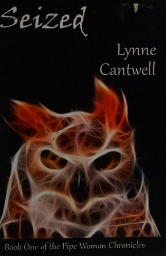 Seized The Pipe Woman Chronicles