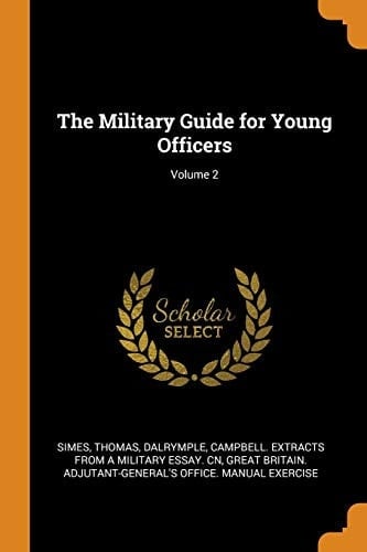 The Military Guide for Young Officers; Volume 2