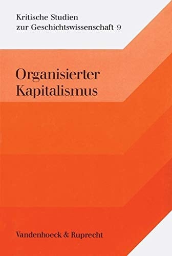 Organisierter Kapitalismus. Voraussetzungen und An