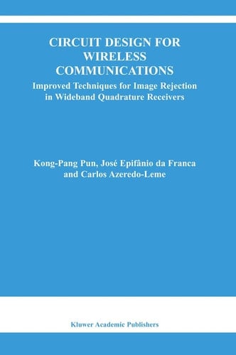Circuit Design for Wireless Communications Improved Techniques for Image Rejection in Wideband Quadrature Receivers