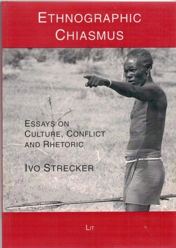 Ethnographic Chiasmus Essays on Culture, Conflict, and Rhetoric