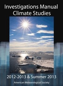 Climate Studies Investigations Manual Academic Year 2012 - 2013 and Summer 2013