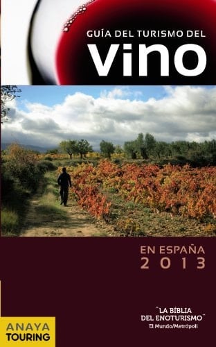 Guía del Turismo del Vino en España (2013) (Guías Touring) (Spanish Edition)