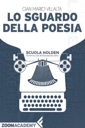 Lo sguardo della poesia La poesia italiana contemporanea: un racconto