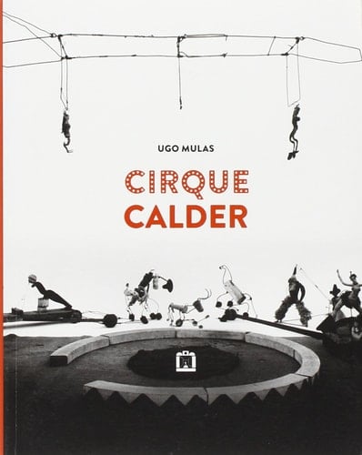 Ugo Mulas - Cirque Calder