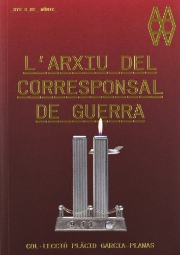 L'arxiu del corresponsal de guerra col.lecció Plàcid Garcia-Planas