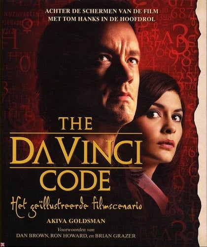The Da Vinci code het geïllustreerde filmscenario : een blik achter de schermen van de bioscoopfilm