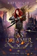 The Last Dreamer Ethereal Realms Book 2