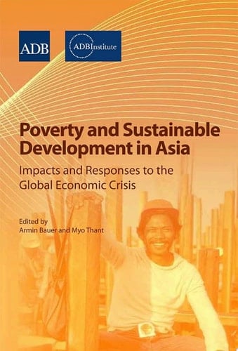 Poverty and Sustainable Development in Asia Impacts and Responses to the Global Economic Crisis