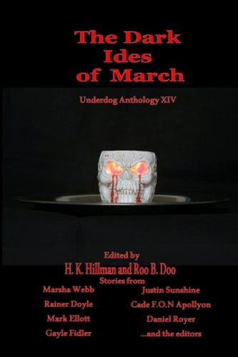 The Dark Ides of March: Underdog Anthology XIV