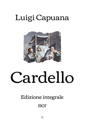Cardello: Edizione integrale (1907) (Italian Edition)