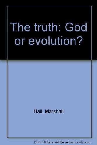 The Truth God Or Evolution?