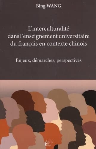 L'interculturalité dans l'enseignement universitaire du français en contexte chinois enjeux, démarches, perspectives