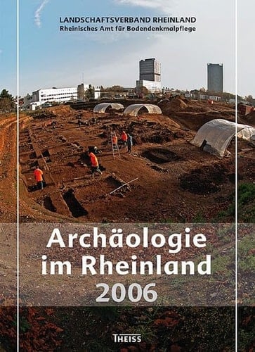 Archäologie im Rheinland 2006