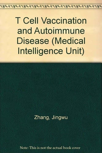 T Cell Vaccination and Autoimmune Disease (Medical Intelligence Unit)