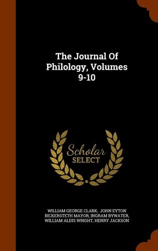 The Journal Of Philology, Volumes 9-10