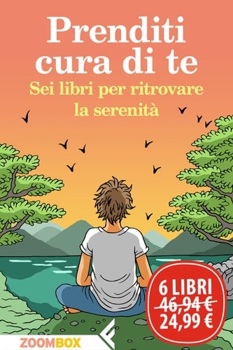 Prenditi cura di te Sei libri per ritrovare la serenità