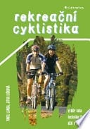 Rekreační cyklistika výběr kola, technika jízdy, děti a kolo