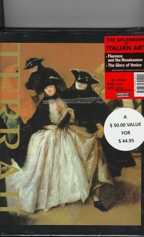 The Splendors of Italian Art Florence and the Renaissance and the Glory of Venice