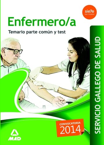 Enfermero/a del Servicio Gallego de Salud. Temario parte común y test (Spanish Edition)
