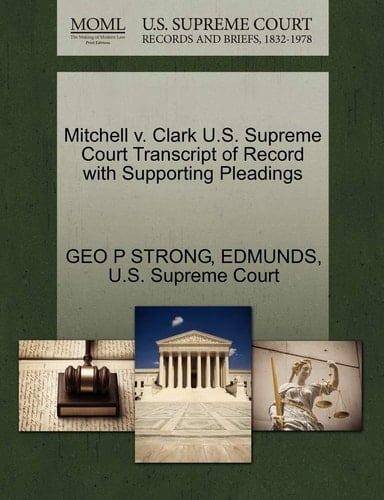 Mitchell v. Clark U.S. Supreme Court Transcript of Record with Supporting Pleadings