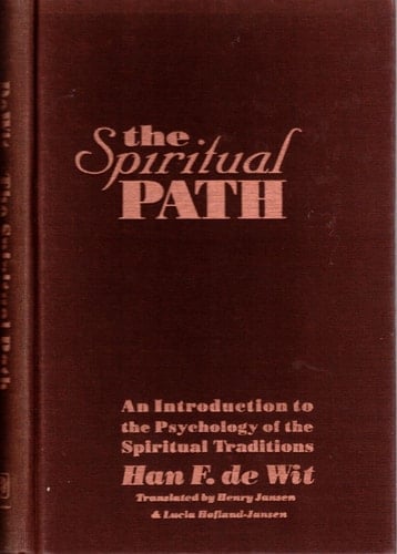 The Spiritual Path: An Introduction to the Psychology of the Spiritual Traditions