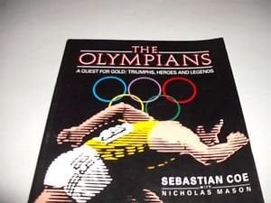 The Olympians A Quest for Gold: Triumphs, Heroes & Legends