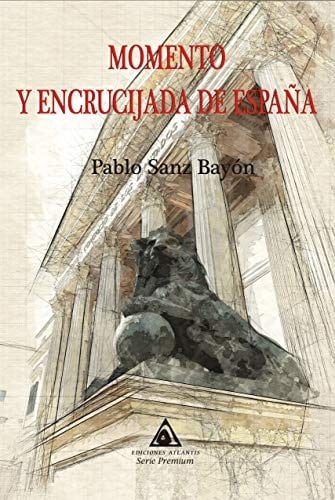 Momento y encrucijada de España