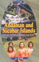 Andaman and Nicobar Islands: Past and Present