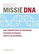 Missie DNA over verwantschap en vreemdgaan, mysteries en misdaad, evolutie en gezondheid