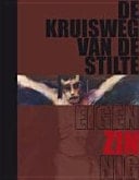 De kruisweg van de stilte - eigen-zinnig