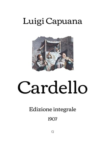 Cardello: Edizione integrale (1907) (Italian Edition)
